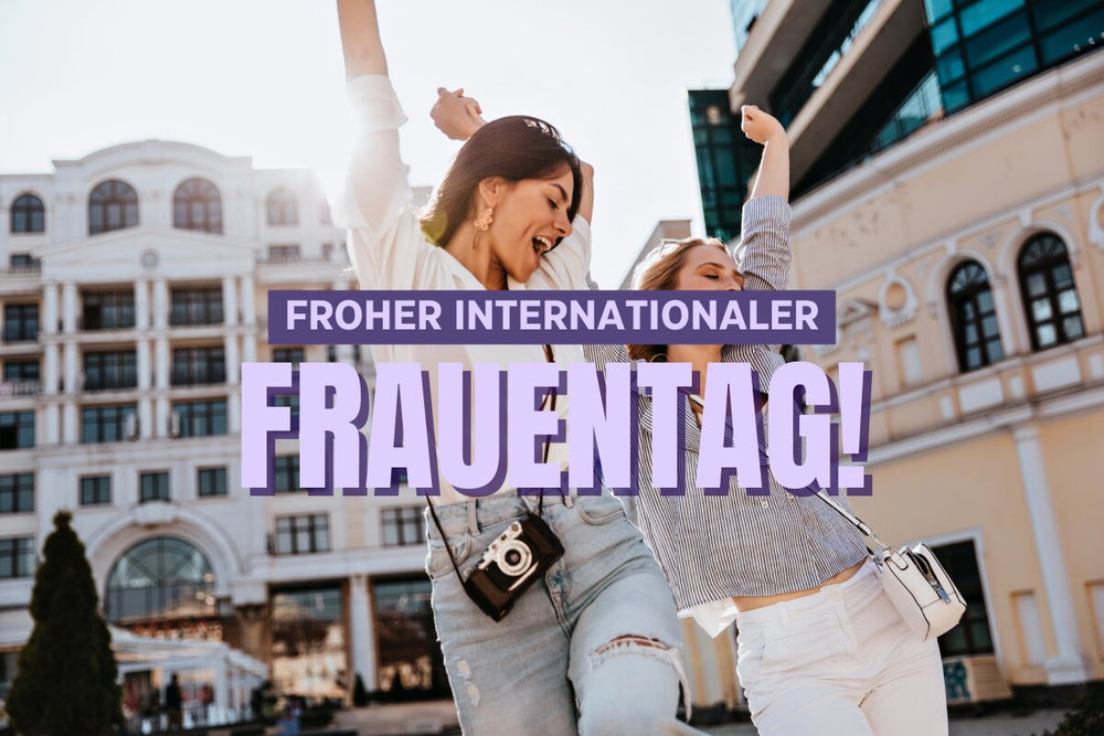 Frohen Weltfrauentag!